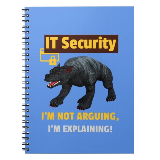 Ich argumentiere nicht, dass ich Funny IT Security Notizblock (Vorderseite)