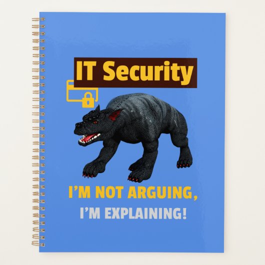 Ich argumentiere nicht, dass ich Funny IT Security Planer (Vorderseite)