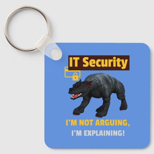 Ich argumentiere nicht, dass ich Funny IT Security Schlüsselanhänger (Vorderseite)