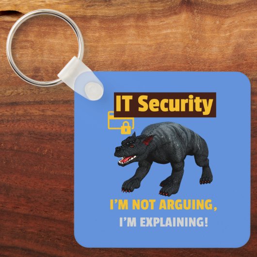 Ich argumentiere nicht, dass ich Funny IT Security Schlüsselanhänger (Vorderseite)