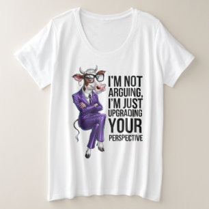 Ich argumentiere nicht, dass ich Ihre Meinung aktu Große Größe T-Shirt