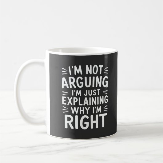 Ich argumentiere nicht, dass ich nur erkläre, waru kaffeetasse (Links)