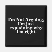 Ich argumentiere nicht, dass ich nur erkläre, waru magnet (Vorne)