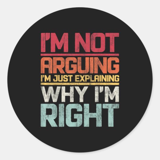 Ich argumentiere nicht, dass ich nur erkläre, waru runder aufkleber (Vorderseite)