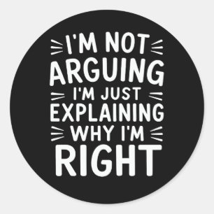 Ich argumentiere nicht, dass ich nur erkläre, waru runder aufkleber