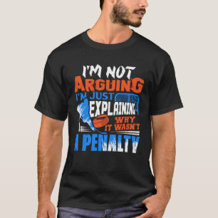 Ich argumentiere nicht, dass ich nur erkläre, waru T-Shirt