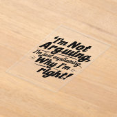 Ich argumentiere nicht, ich erkläre nur, warum ich acryleinladungen (Ablage )