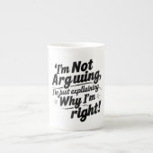 Ich argumentiere nicht, ich erkläre nur, warum ich porzellantasse (Vorderseite)