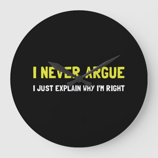 Ich argumentiere nie große wanduhr (Vorderseite)