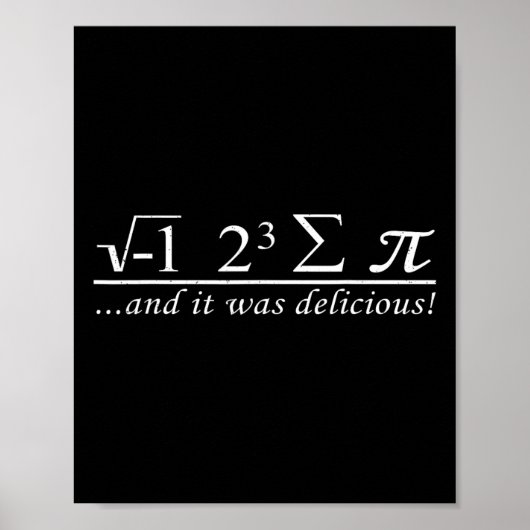 Ich aß acht Stück Pi und es war köstlich Poster (Vorne)