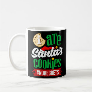 Ich aß die Kekse des Weihnachtsmannes ohne Bedauer Kaffeetasse