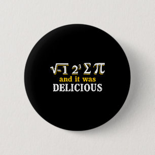 Ich aß ein Stück Kuchen und es war lecker Lustiger Button