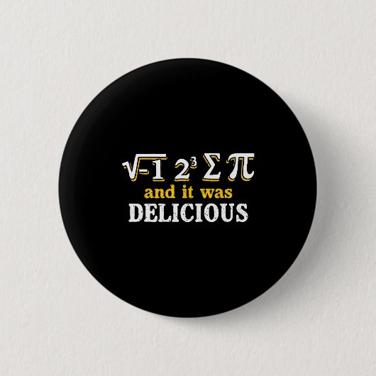 Ich aß ein Stück Kuchen und es war lecker Lustiger Button (Vorderseite)