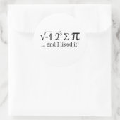 Ich aß etwas Kuchen und ich mochte es Typografie Runder Aufkleber (Tasche)