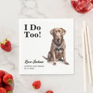Ich auch! Schokoladen-Labrador-Hund Hochzeit Haust Serviette