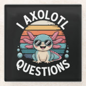 Ich Axolotl Fragen Glasuntersetzer (Vorderseite)