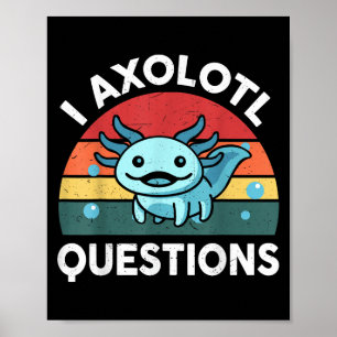 Ich Axolotl Fragen lustige Kinder Poster