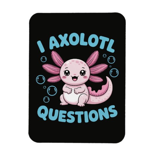 Ich Axolotl Fragen Magnet (Vertikal)