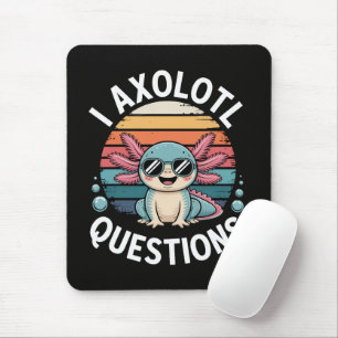 Ich Axolotl Fragen Mousepad