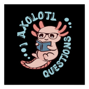Ich Axolotl Fragen Poster
