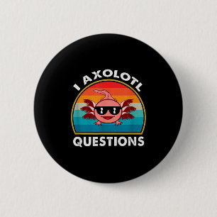 Ich Axolotl Fragen Shirt Lustig Süß Axolotl Retro Button