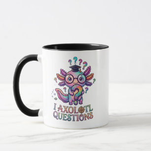 Ich Axolotl Fragen Tasse - Existentialistisches Ge