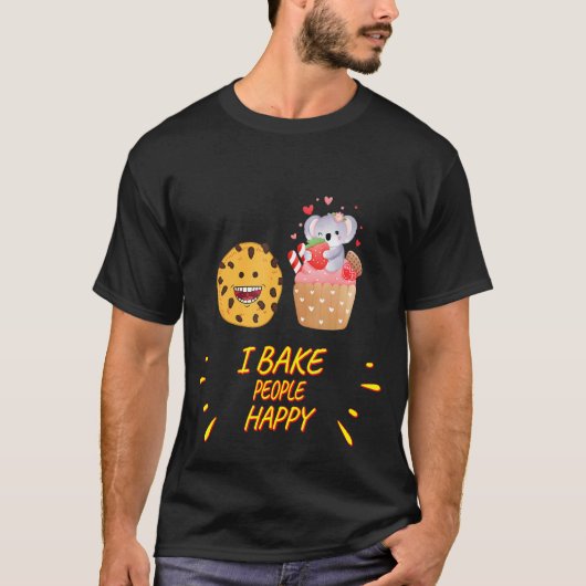 Ich backe die Leute glücklich Baker Funny Sprichwo T-Shirt (Vorderseite)
