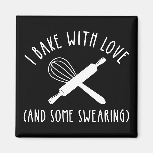 Ich backe mit Liebe (und etwas Schwitzen) Magnet (Vorne)