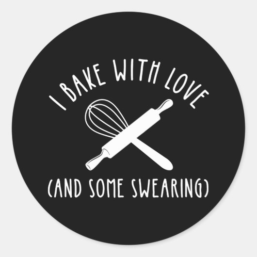 Ich backe mit Liebe (und etwas Schwitzen) Runder Aufkleber (Vorderseite)