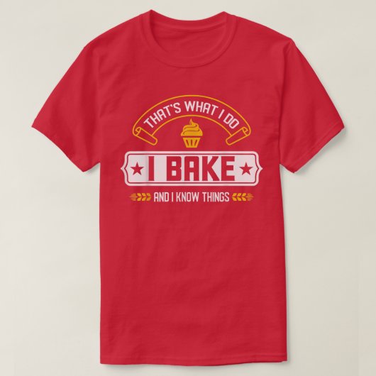 Ich backe und ich weiß, was ich mache T-Shirt (Design vorne)