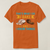 Ich backe und weiß Dinge T-Shirt (Design vorne)