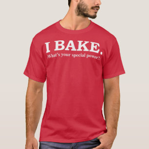 Ich backe Was ist Ihr Power Backbäcker Gif T-Shirt