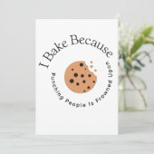 Ich backe, weil man Leute zum Punzieren erstarrt Einladung (Stehend Vorderseite)