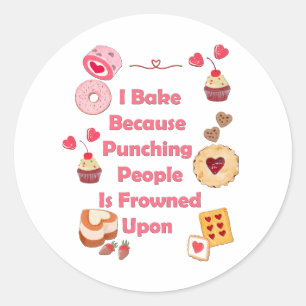 Ich backe, weil man Leute zum Punzieren erstarrt Runder Aufkleber
