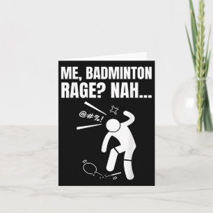 Ich, Badminton Rage_ Nah! Funny Angry Badminton Karte