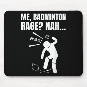 Ich, Badminton Wut_ Nah! Lustiger wütender Badmint Mousepad