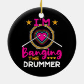 Ich bage die Drummer Funny Ehefrau GF Keramik Ornament (Hinten)