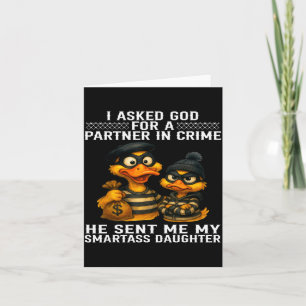 Ich bat Gott um einen Partner im Verbrechen Er sch Karte