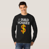 Ich baue Häuser Dollarzeichen Vintages T-Shirt (Vorne ganz)