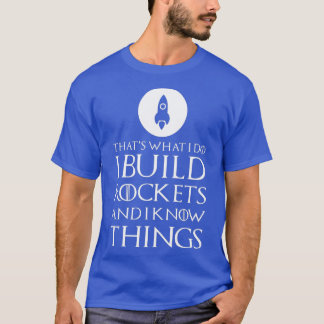 Ich baue Raketen Lustiger Raketenwissenschaftler-G T-Shirt