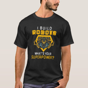 Ich baue Roboter Robotik Engineer Robotics Technol T-Shirt