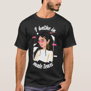 Ich bäume in männlichen Tränen Frauen Empowerment  T-Shirt