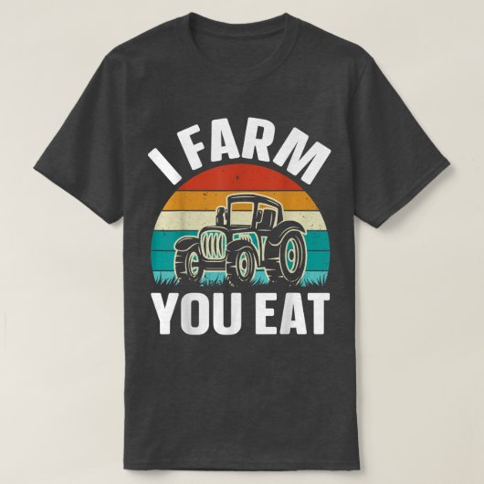 Ich baute auf, dass du Bauer isst T-Shirt (Design vorne)