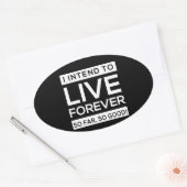 Ich beabsichtige, ewig zu leben, so weit, so gut! ovaler aufkleber (Umschlag)