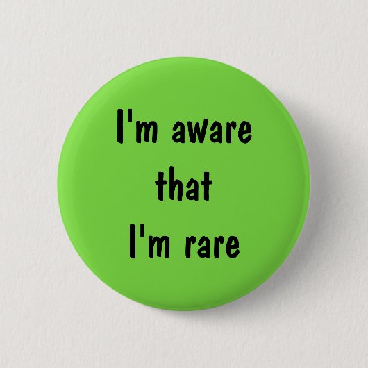Ich beachte, dass ich seltenes Button bin (Vorderseite)