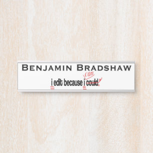 Ich bearbeiten, weil ich Personalisiert Türschild