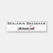 Ich bearbeiten, weil ich Personalisiert Türschild (Vorderseite )