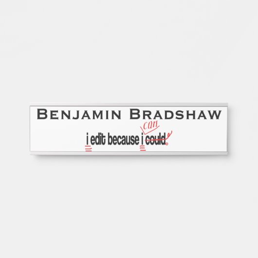 Ich bearbeiten, weil ich Personalisiert Türschild (Vorderseite )