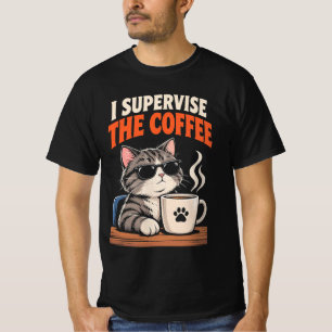 Ich beaufsichtige den Kaffee Lustig Coole Katzenli T-Shirt