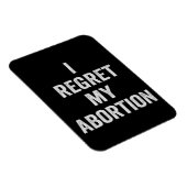 Ich bedauere meine Abtreibung Choose Pro Life Gift Magnet (Rechte Seite)